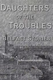 Daughters of the Troubles: Belfast Stories 1996