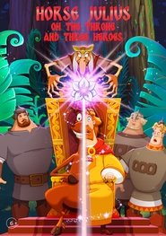 Poster Horse Julius on the Throne and Three Heroes 2021