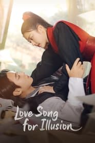 Love Song for Illusion / Cântec de dragoste pentru o nălucă (2023): Sezonul 1