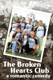 The Broken Hearts Club: A Romantic Comedy постер