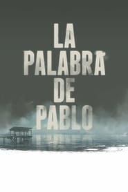 فيلم La palabra de Pablo 2017 مترجم اونلاين