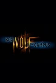 Big Wolf on Campus постер