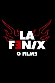 La Fênix, o Filme