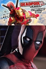 Deadpool The Musical 2 – Ultimate Disney Parody (2018)