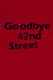 Poster Goodbye 42nd Street