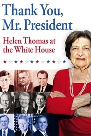 Poster Thank You, Mr. President: Helen Thomas at the White House 2008