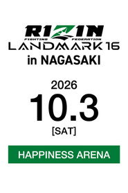 RIZIN LANDMARK 16 in NAGASAKI