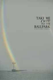 Take Me OUT to the Ballpark