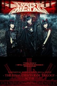 Poster BABYMETAL - World Tour 2015 in Japan - The Final Chapter of Trilogy – Act II 2015
