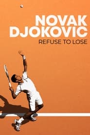 Novak Djokovic: Refuse to Lose постер