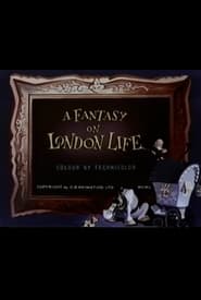 Poster A Fantasy on London Life