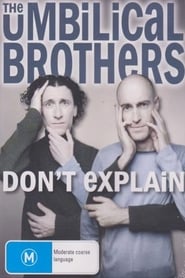 The Umbilical Brothers: Don't Explain streaming