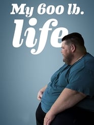 Poster My 600-lb Life - Season my Episode 600 2024