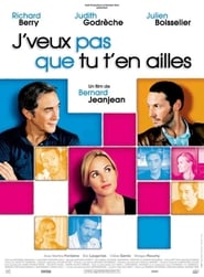 Voir J'veux pas que tu t'en ailles en streaming vf gratuit sur streamizseries.net site special Films streaming