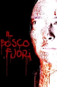 Il bosco fuori) Il bosco fuori (2006)