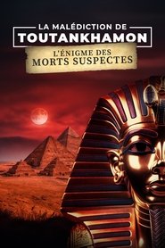 La Malédiction de Toutankhamon : L'Énigme des morts suspectes 2024 Δωρεάν απεριόριστη πρόσβαση