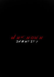 Unknown Identity