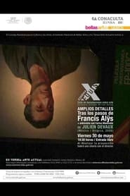 De larges détails, sur les pas de Francis Alÿs streaming