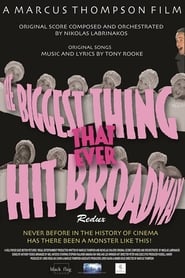 The Biggest Thing That Ever Hit Broadway: Redux постер