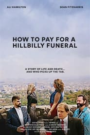 Poster How to Pay for a Hillbilly Funeral
