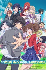 My Instant Death Ability Is Overpowered (2024)