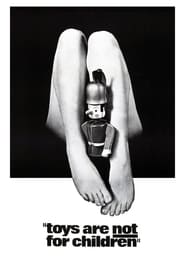Toys Are Not for Children 1972