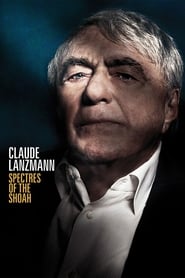 Claude Lanzmann: Spectres of the Shoah 2015