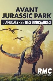 Avant jurassic park, L'apocalypse des dinosaures (2024)