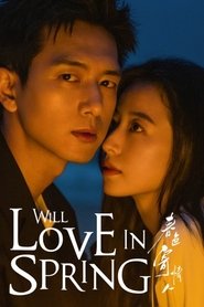 Will Love In Spring (2024) Will Love In Spring (2024)