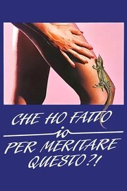 Che ho fatto io per meritare questo?) Che ho fatto io per meritare questo? (1984)