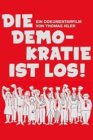 Die Demokratie ist los! постер