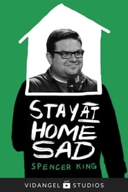 Spencer King: Stay at Home Sad