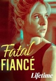 Fatal Fiancé (2021) Fatal Fiancé (2021)