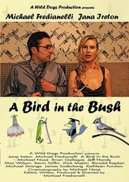 فيلم A Bird in the Bush 2008 مترجم