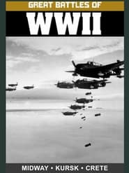 Great Battles of WWII: Midway, Kursk, and Crete