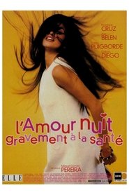 L'Amour nuit gravement à la santé streaming