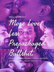 Poster More Love. Less Prepackaged Bullshit. 2017