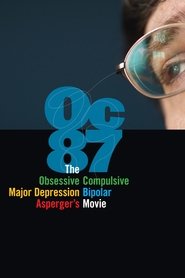 Poster OC87: The Obsessive Compulsive, Major Depression, Bipolar, Asperger's Movie 2012