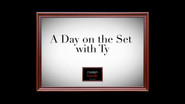 A Day on the Set with Ty