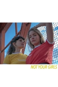 Se Not Your Girls Film Gratis På Nettet Med Danske Undertekster