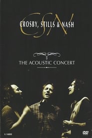  Crosby, Stills & Nash: The Acoustic Concert