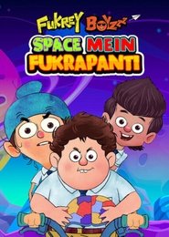 Fukrey Boyzzz Space Mein Fukrapanti (2020)