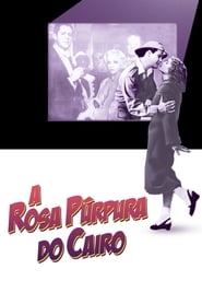 A Rosa Púrpura Do Cairo (1985) Assistir Online