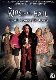 Poster The Kids in the Hall: Death Comes to Town - Specials 2010