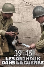 39-45, les animaux dans la guerre (2019)