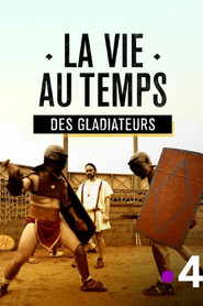 La vie au temps des gladiateurs (2018)