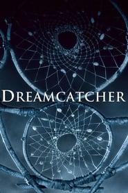 مشاهدة فيلم Dreamcatcher 2003 مترجم أون لاين بجودة عالية