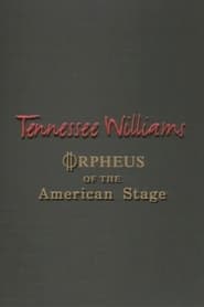 Tennessee Williams: Orpheus of the American Stage