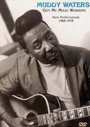 Poster Muddy Waters - Got My Mojo Working - Rare Performances 1968-1978 1999