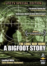 Poster The Long Way Home: A Bigfoot Story 2007